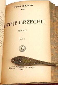 ŻEROMSKI - DZIEJE GRZECHU t.1-2 [komplet w 1 wol.], wyd.1 - 6