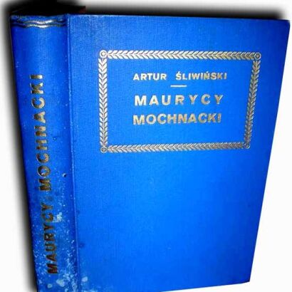 ŚLIWIŃSKI- MAURYCY MOCHNACKI