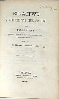 PERIN - BOGACTWO W SPOŁECZEŃSTWIE CHRZEŚCIJAŃSKIM Warszawa, 1875 - 2