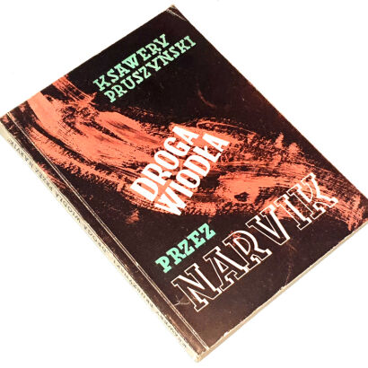 PRUSZYŃSKI - DROGA WIODŁA PRZEZ NARVIK