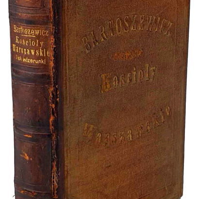 BARTOSZEWICZ- KOŚCIOŁY WARSZAWSKIE RZYMSKO-KATOLICKIE wyd.1855