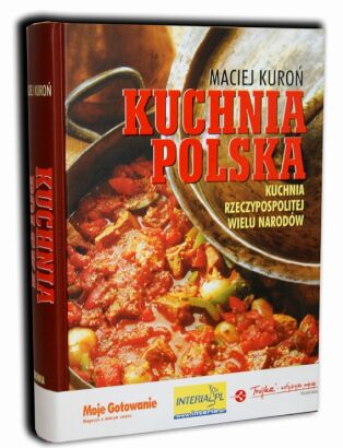 KUROŃ - KUCHNIA POLSKA Kuchnia Rzeczypospolitej wielu narodów