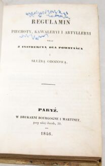REGULAMIN PIECHOTY, KAWALERYI I ARTYLERYI oraz Instrukcya dla powstańca i służbą obozową PARYŻ Martinet 1846 Liczne tablice - 4