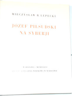 LEPECKI- JÓZEF PIŁSUDSKI NA SYBERJI -drzeworyty CHROSTOWSKI- PIĘKNY ALBUM  - 3