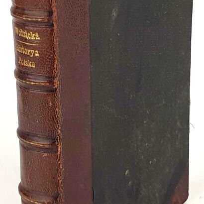 WODZICKA- HISTORYA POLSKA DLA DORASTAJĄCEJ MŁODZIEŻY. cz. 1. Kraków 1890