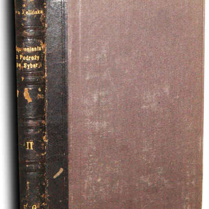 FELIŃSKA- WSPOMNIENIA Z PODRÓŻY DO SYBERJI t.II Wilno 1852