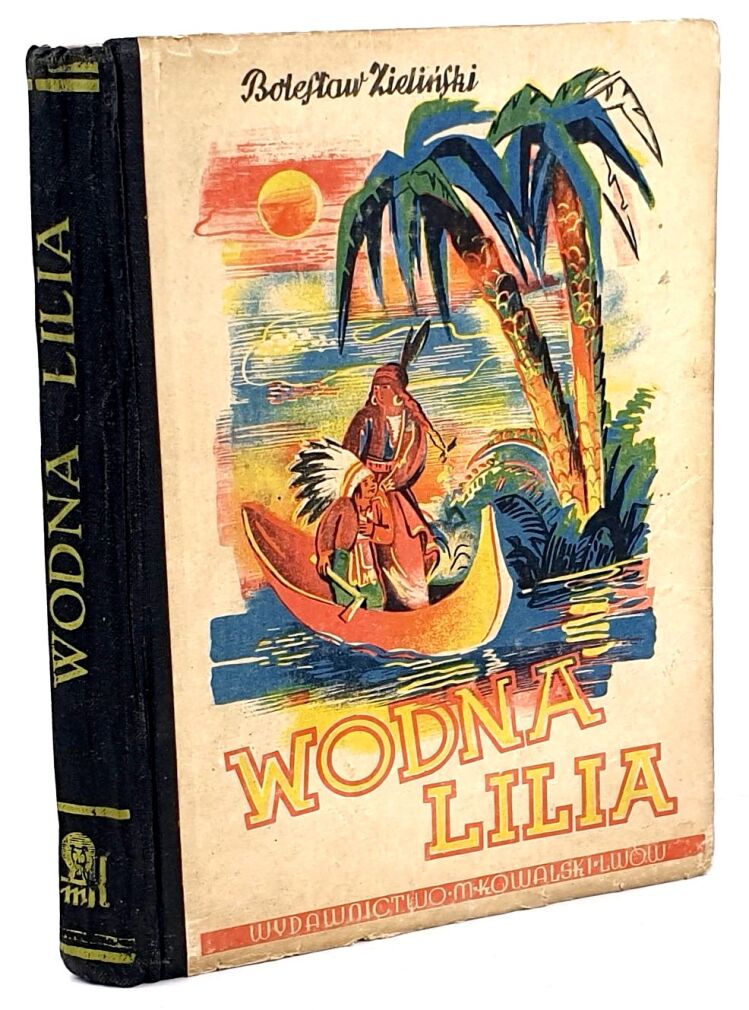 ZIELIŃSKI- WODNA LILIA ilustr. St.Raczyńskiego [1944]