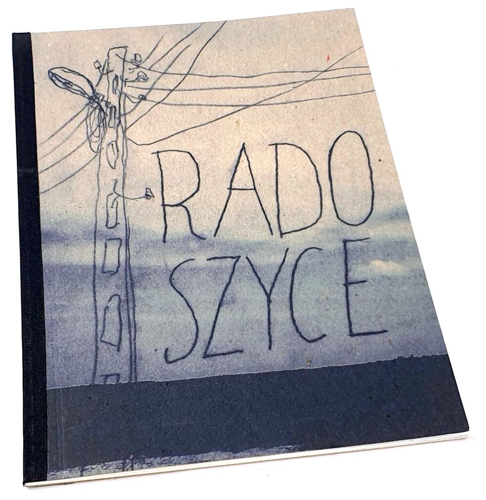 GRABOWSKI Wojciech - RADOSZYCE nakład 25 egz.