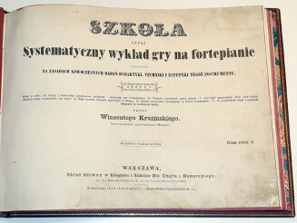 KRUZIŃSKI - SZKOŁA CZYLI SYSTEMATYCZNY WYKŁAD GRY NA FORTEPIANIE. Serya1. wyd. 1873 - 4