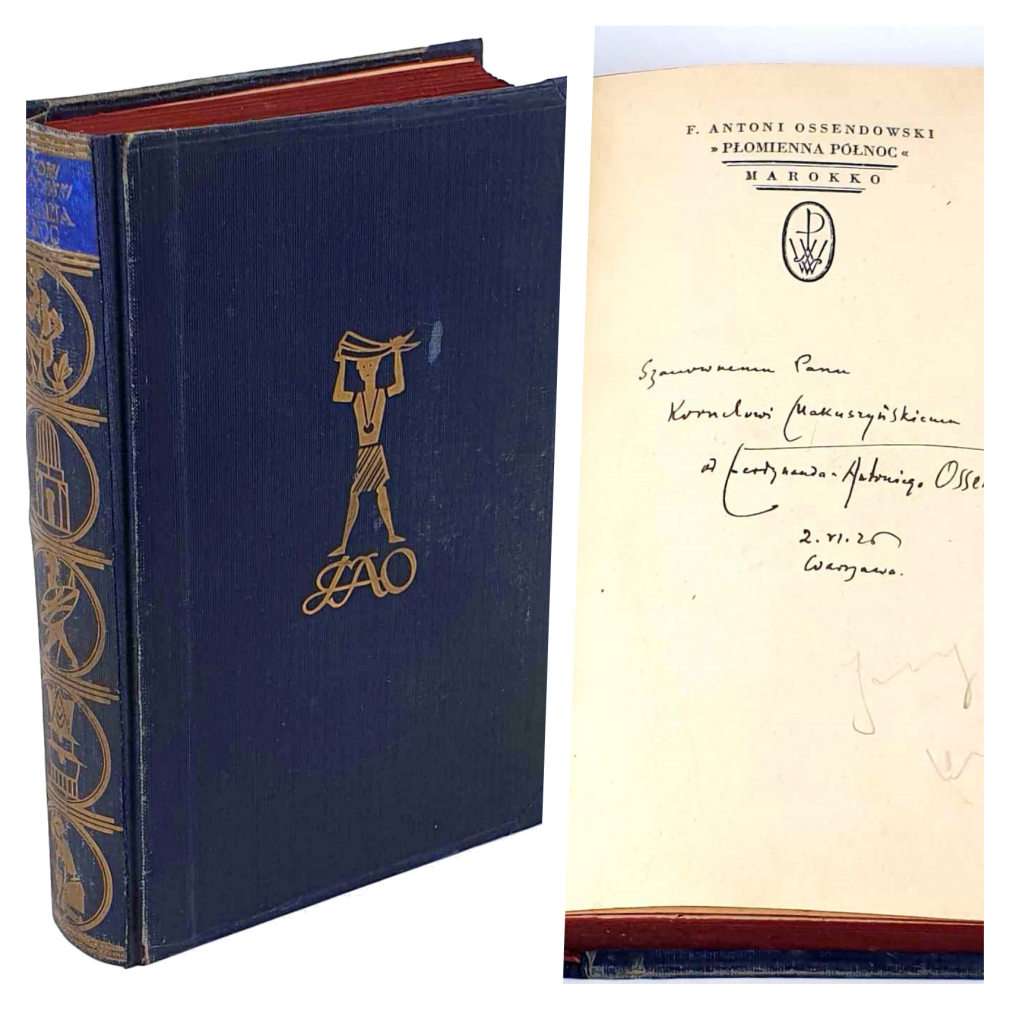 OSSENDOWSKI- PŁOMIENNA PÓŁNOC 1926 dedykacja Autora dla Kornela Makuszyńskiego