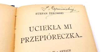 ŻEROMSKI - UCIEKŁA MI PRZEPIÓRECZKA wyd.1, dedykacja Autora - 4