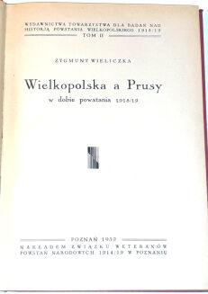 WIELICZKA- WIELKOPOLSKA A PRUSY W DOBIE POWSTANIA 1918/19 wyd.1932 - 2