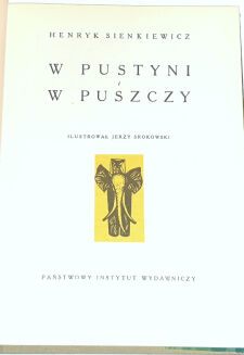 SIENKIEWICZ- W PUSTYNI I W PUSZCZY ilustr. Srokowski wyd. 1967r.  - 3