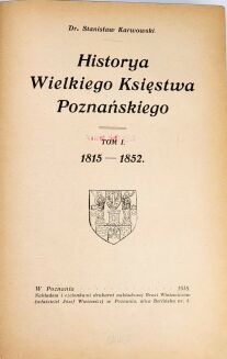 KARWOWSKI - HISTORYA WIELKIEGO KSIĘSTWA POZNAŃSKIEGO 1852-1863. T. 1-3 [komplet w 3 wol.] - 5