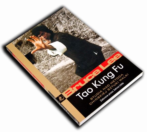 LEE - TAO KUNG FU Studia nad metodą chińskiej sztuki walki