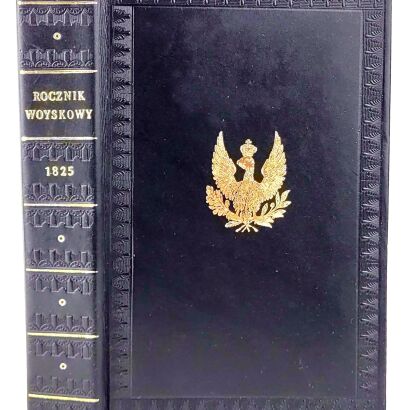 ROCZNIK WOYSKOWY Królestwa Polskiego 1825r. Egzemplarz Prezydenta Lecha Wałęsy.