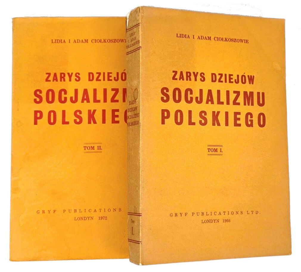 CIOŁKOSZOWIE - ZARYS DZIEJÓW SOCJALIZMU POLSKIEGO t.1-2 [komplet] Londyn 1966-1972