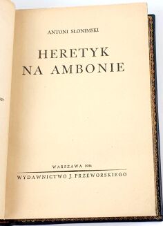SŁONIMSKI - HERETYK NA AMBONIE. Dedykacja Autora - 7