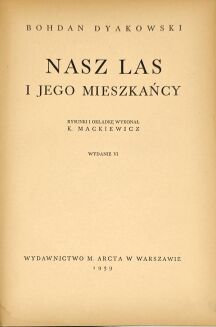 DYAKOWSKI- NASZ LAS I JEGO MIESZKAŃCY wyd. 1939 - 3