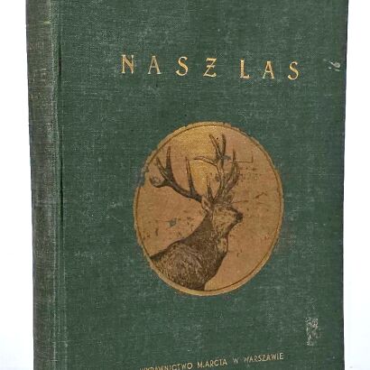 DYAKOWSKI- NASZ LAS I JEGO MIESZKAŃCY wyd. 1939