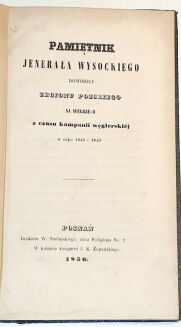 WYSOCKI- PAMIĘTNIK JENERAŁA WYSOCKIEGO dowódcy Legionu Polskiego na Węgrzech z czasu kampanii węgierskiej w roku 1848 i 1849 wyd. 1850 - 3