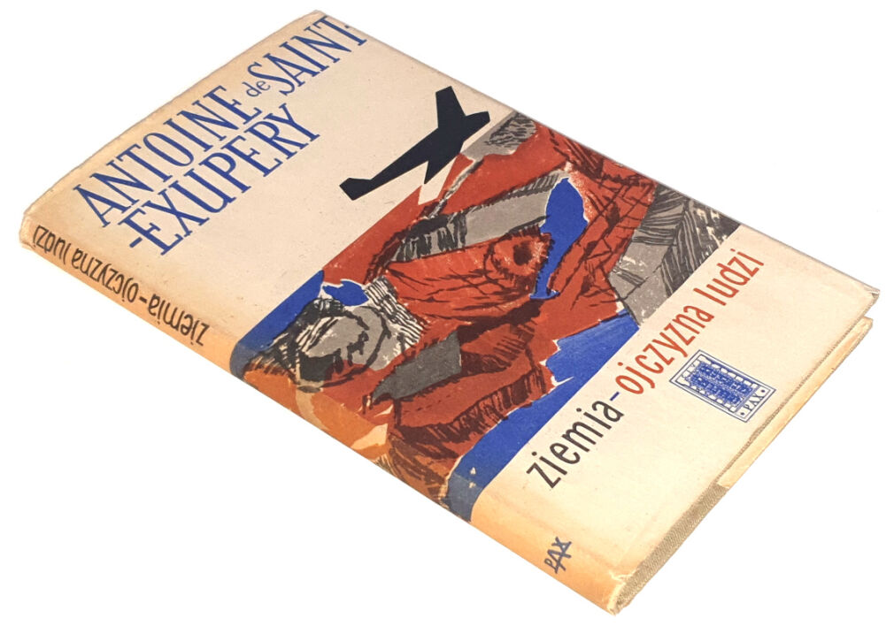 DE SAINT EXUPERY- ZIEMIA - OJCZYZNA LUDZI wyd. 1957