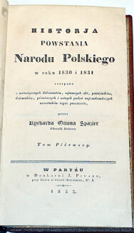 SPAZIER - HISTORJA POWSTANIA NARODU POLSKIEGO W ROKU 1830 I 1831 t.1-2 [komplet w 2 wol.] Paryż 1833 - 5