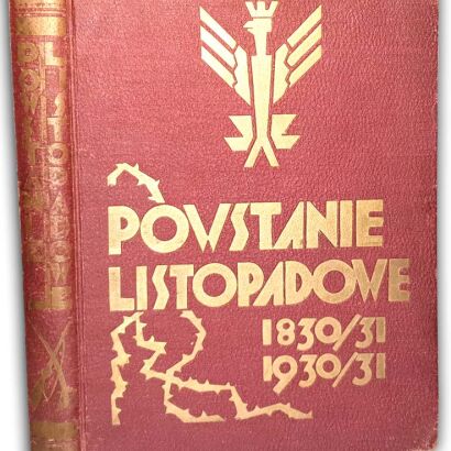 POWSTANIE LISTOPADOWE 1830/31 W setną rocznicę powstania listopadowego OPRAWA ilustracje