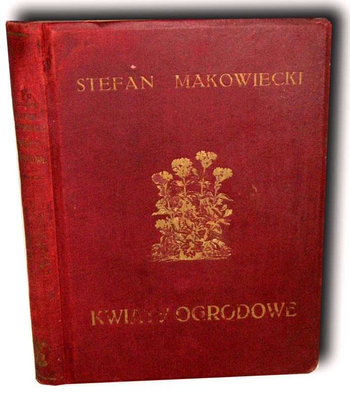 MAKOWIECKI- KWIATY OGRODOWE wyd. 1936 RYCINY