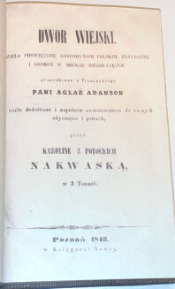 NAKWASKA- DWÓR WIEJSKI t.I-III [komplet w 1 wol.] wyd.1 z 1843 - 6