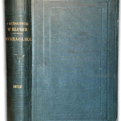 KUCHARZEWSKI, KLUGER - WYKŁAD HYDRAULIKI wyd. Paryż 1873