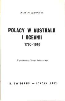 PASZKOWSKI - POLACY W AUSTRALII I OCEANII 1790 - 1940 - 3