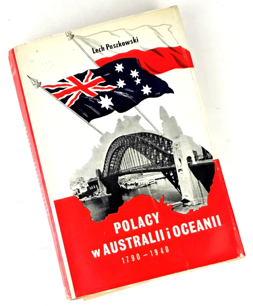 PASZKOWSKI - POLACY W AUSTRALII I OCEANII 1790 - 1940