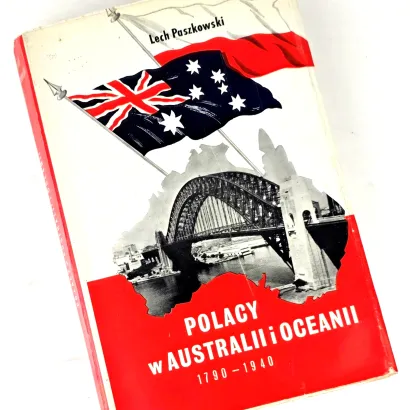 PASZKOWSKI - POLACY W AUSTRALII I OCEANII 1790 - 1940