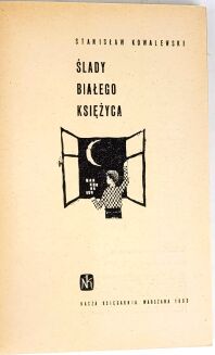 KOWALEWSKI- ŚLADY BIAŁEGO KSIĘŻYCA 1963 Klub siedmiu przygód - 3