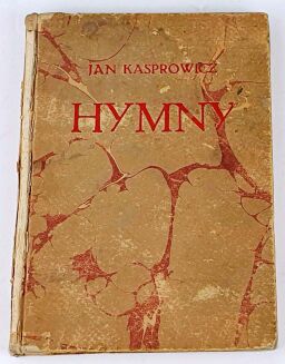 KASPROWICZ - HYMNY wyd.1, 1921 - 2