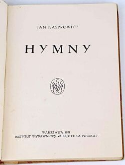 KASPROWICZ - HYMNY wyd.1, 1921 - 3