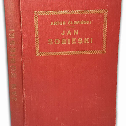 ŚLIWIŃSKI- JAN SOBIESKI wyd.1924 oprawa Zjawiński
