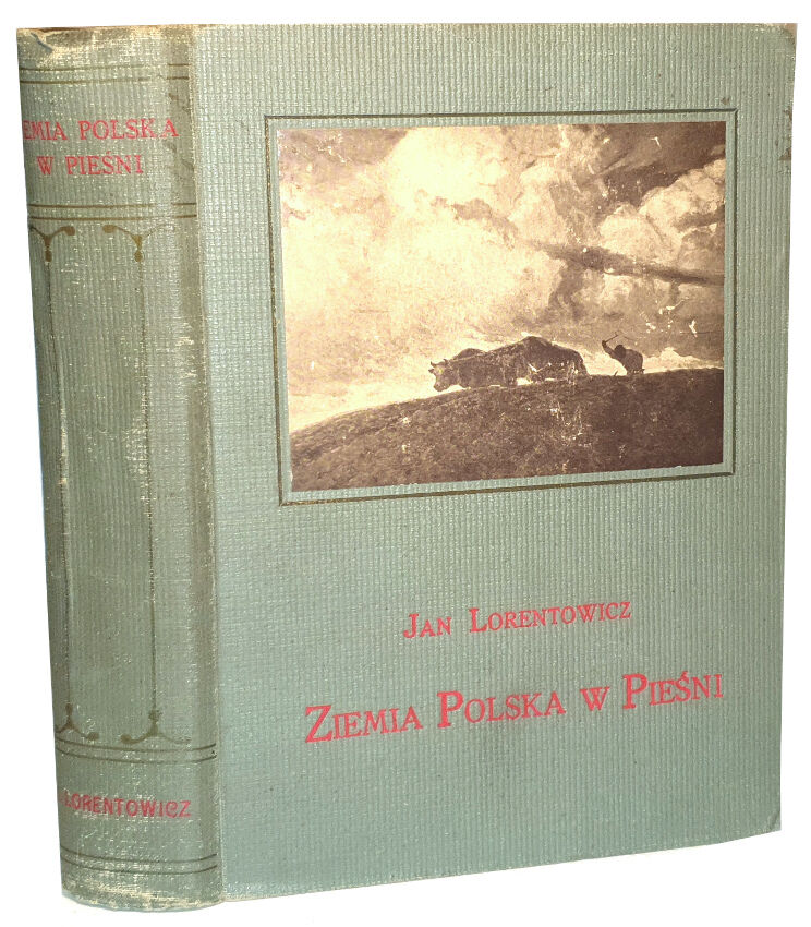 LORENTOWICZ- ZIEMIA POLSKA W PIESNI