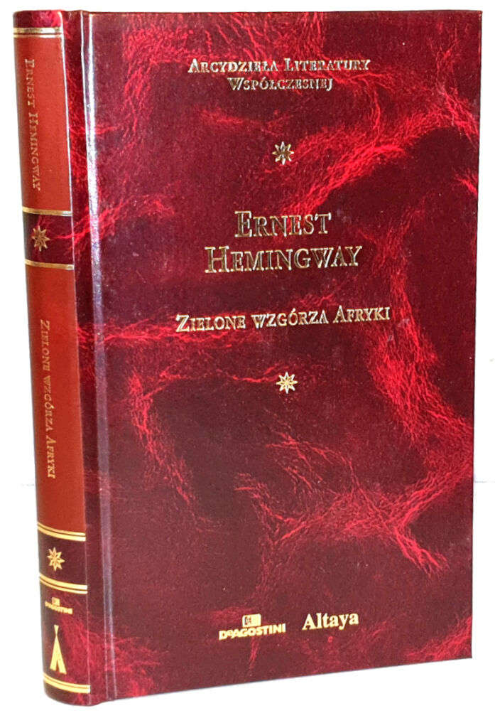 HEMINGWAY- ZIELONE WZGÓRZA AFRYKI Arcydzieła Literatury Współczesnej