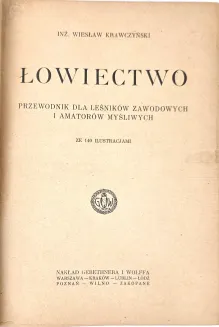 KRAWCZYŃSKI- ŁOWIECTWO Przewodnik dla leśników zawodowych i amatorów myśliwych 1924, oprawa luksusowa skóra - 5