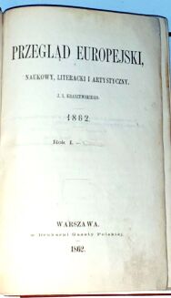 KRASZEWSKI - PRZEGLĄD EUROPEJSKI, NAUKOWY, LITERACKI I ARTYSTYCZNY; Napoleon. Historya wyprawy 1815 roku - 2