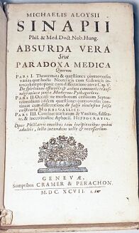 MEDYCYNA: MICHAELIS ALOYSII SINAPII. ABSURDA VERA SIVE PARADOXA MEDICA QUORUM … 1686 - 2