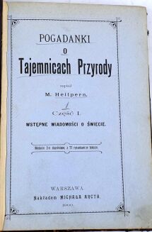 HEILPERN- POGADANKI O TAJEMNICACH PRZYRODY wyd. 1899 - 2