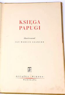 KSIĘGA PAPUGI ilustr. Szancer wyd. 1951r. - 4