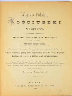 TWARDOWSKI - WOJSKO POLSKIE KOŚCIUSZKI W ROKU 1794. Oprawa z Orłem Polskim i Pogonią Litewską - 3