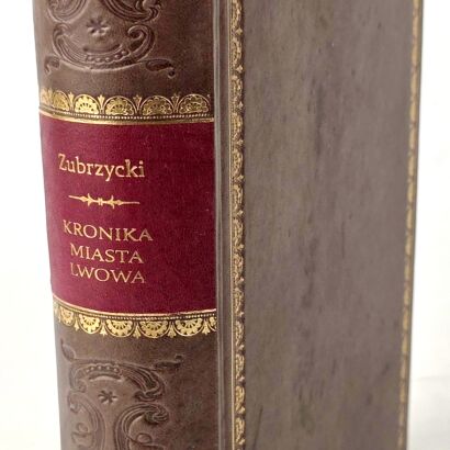 ZUBRZYCKI - KRONIKA MIASTA LWOWA Lwów 1844.
