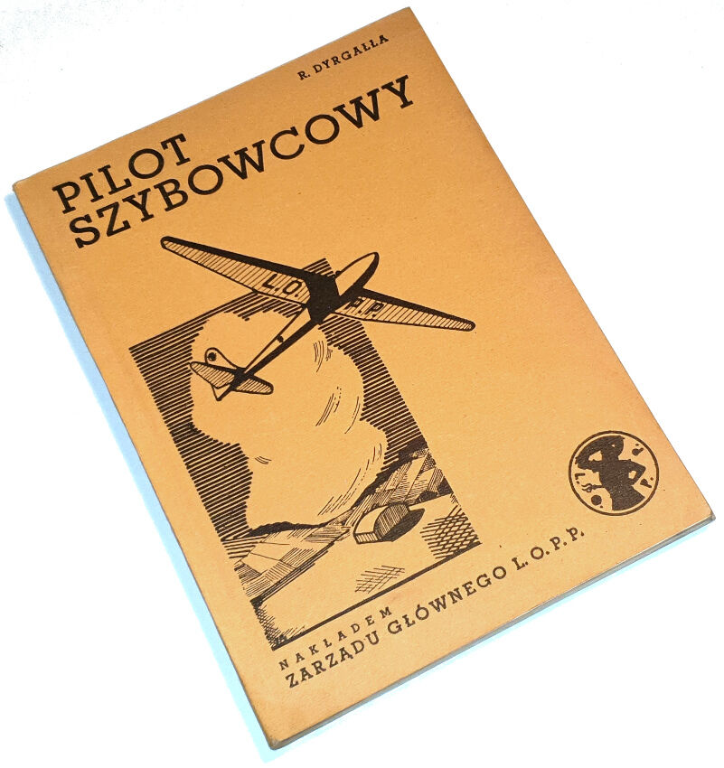 DRYGAŁŁA- PILOT SZYBOWCOWY wyd. 1937r. ilustracje