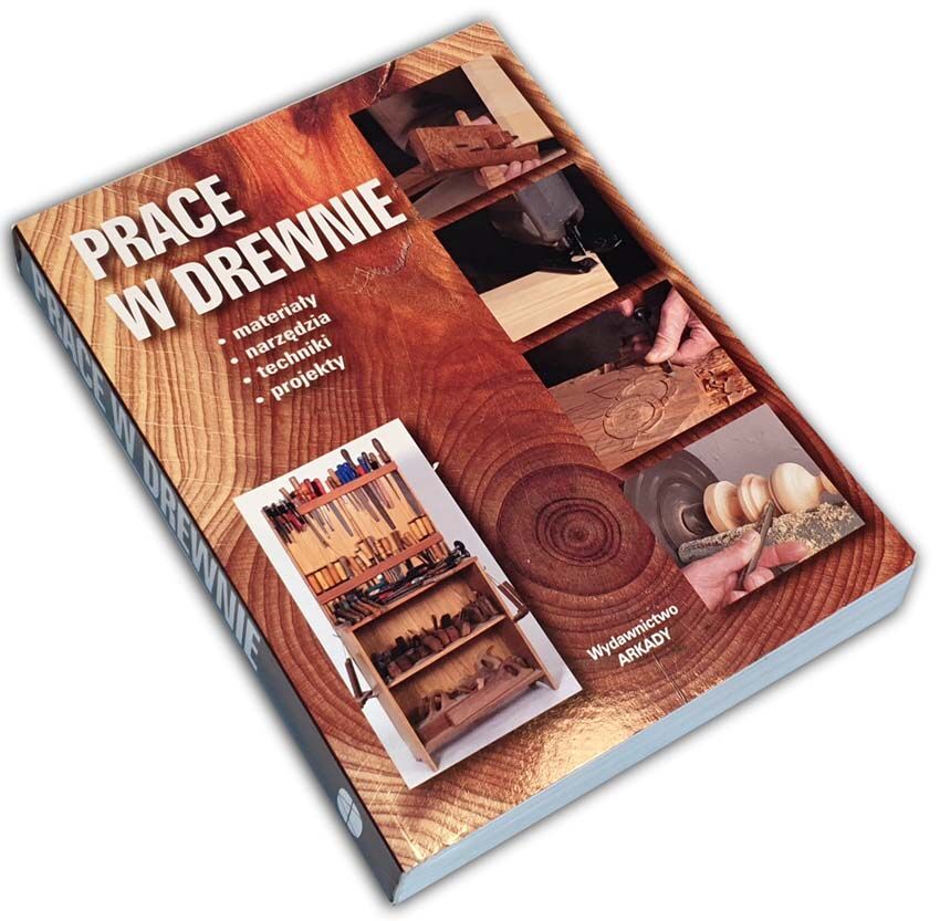 PRACE W DREWNIE stolarstwo snycerstwo narzędzia 