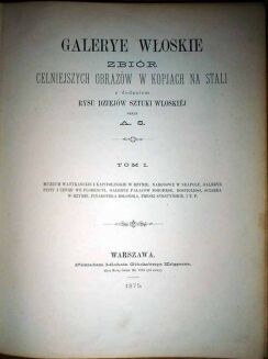 GALERYE WŁOSKIE wyd. 1875r. staloryty PÓŁSKÓREK - 4